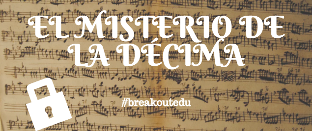 BreakOutEdu: El misterio de la décima